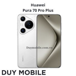 Thay màn hình Huawei Pura 70 Pro Plus