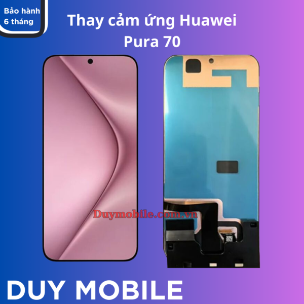 Thay cảm ứng màn hình Huawei Pura 70