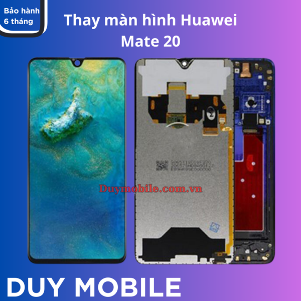 Thay màn hình Huawei Mate 20