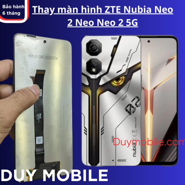 Thay màn hình ZTE Nubia Neo 2 / Nubia neo 3 / neo 3 Gt
