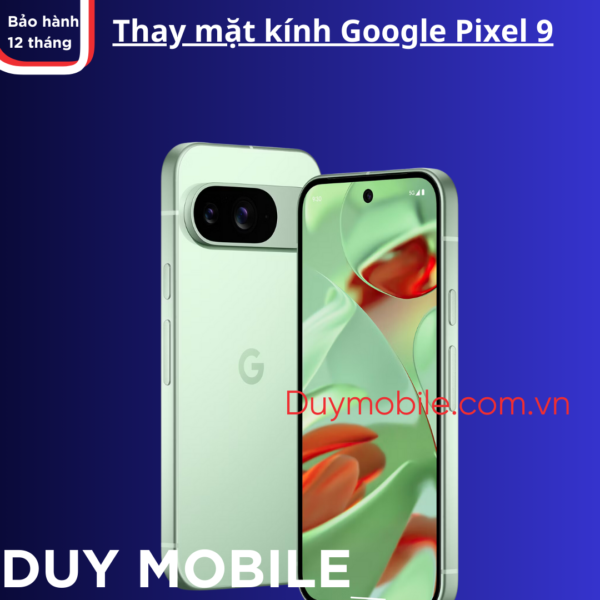 Thay mặt kính Google Pixel 9