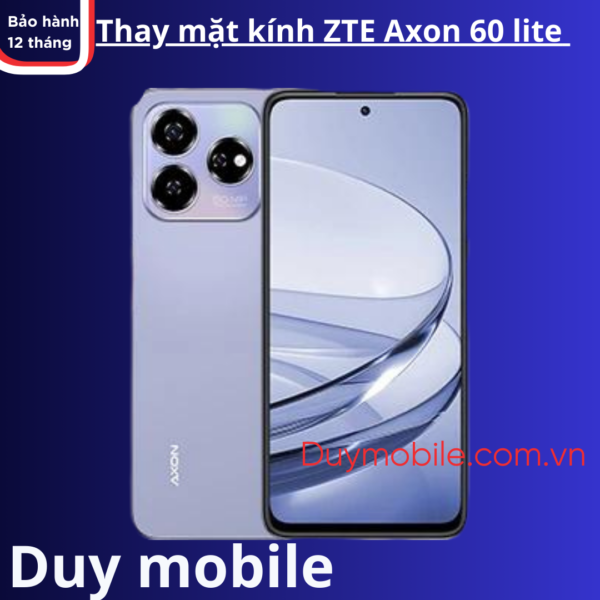 Thay mặt kính ZTE Axon 60 lite