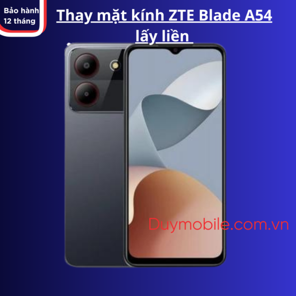 Thay mặt kính ZTE Blade A54 lấy liền