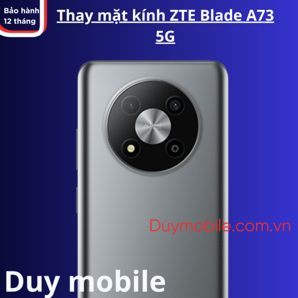 Thay mặt kính ZTE Blade A73 5G