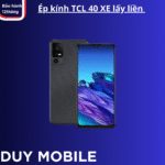Ép kính TCL 40 XE lấy liền