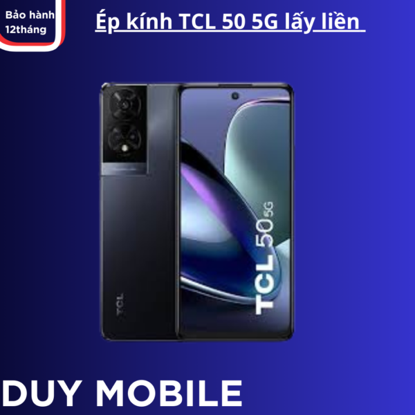 Ép kính TCL 50 5G lấy liền
