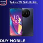 Ép kính TCL 50 XL lấy liền