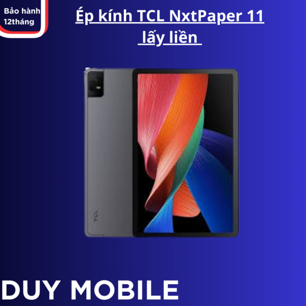 Ép kính TCL NxtPaper 11  lấy liền