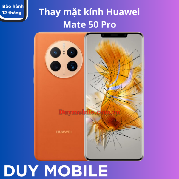 Thay mặt kính Huawei Mate 50 Pro
