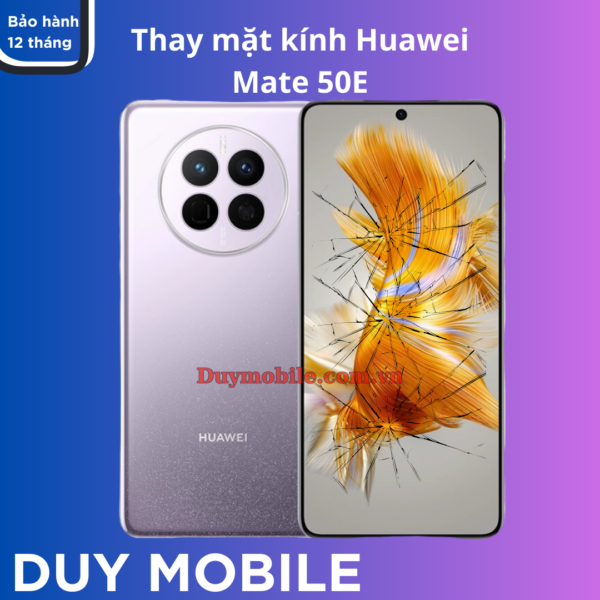 Thay mặt kính Huawei Mate 50E
