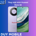 Thay mặt kính Huawei Mate 60