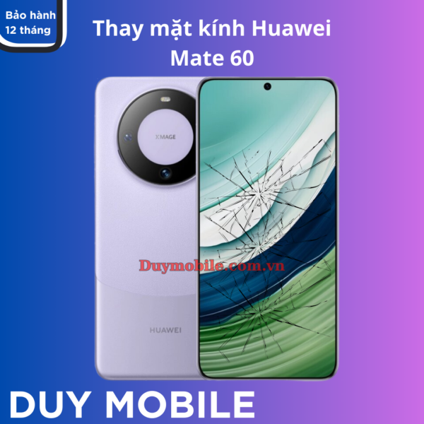 Thay mặt kính Huawei Mate 60