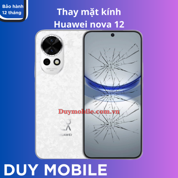 Thay mặt kính Huawei nova 12