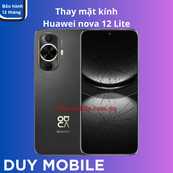 Thay mặt kính Huawei nova 12 Lite