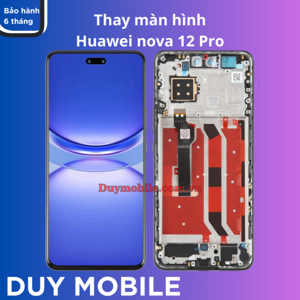 Thay màn hình Huawei nova 12 Pro