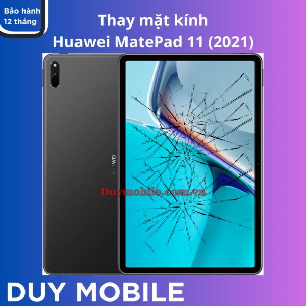 Thay mặt kính Huawei MatePad 11 2021