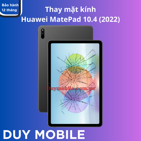 Thay mặt kính Huawei MatePad 10.4 2022