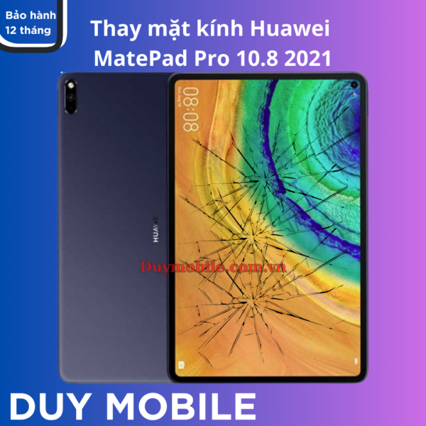 Thay mặt kính Huawei MatePad Pro 10.8 2021