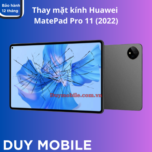 Thay mặt kính Huawei MatePad Pro 11 2022