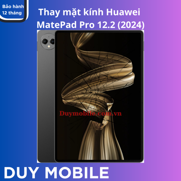 Thay mặt kính Huawei MatePad Pro 12.2 2024