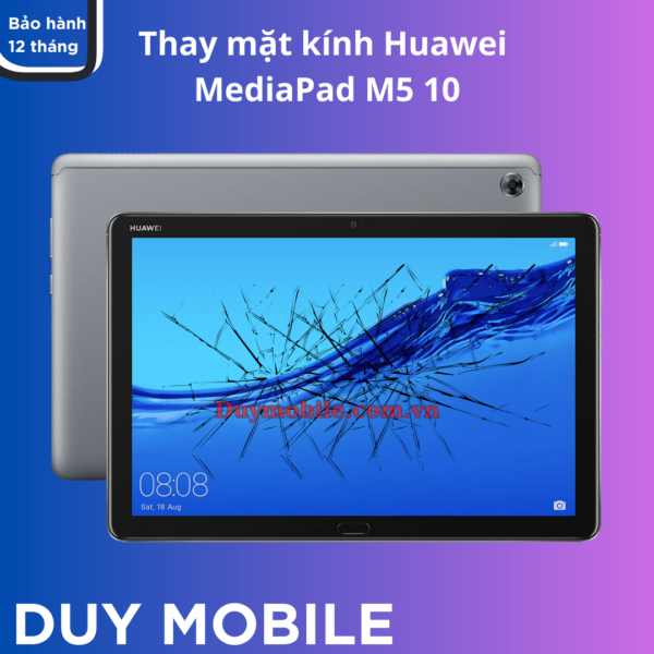 Thay mặt kính Huawei MediaPad M5 10