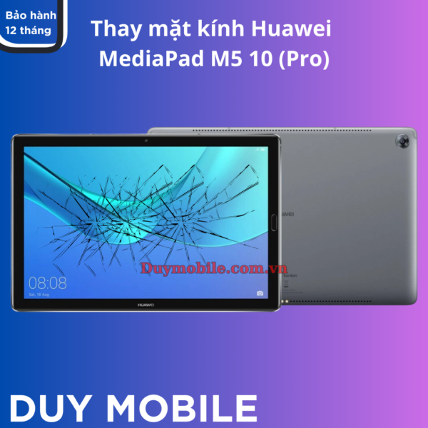 Thay mặt kính Huawei MediaPad M5 10 Pro