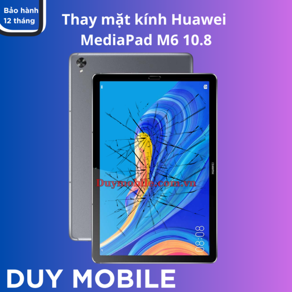 Thay mặt kính Huawei MediaPad M6 10.8