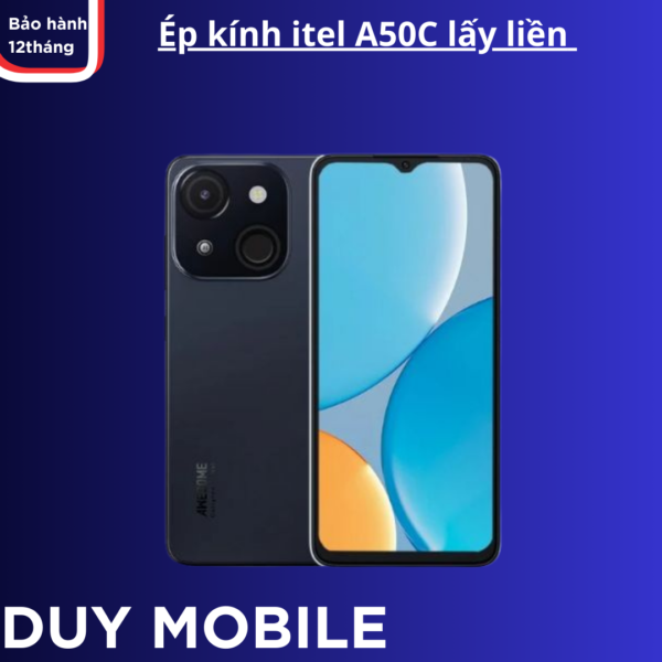 Ép kính itel A50C lấy liền