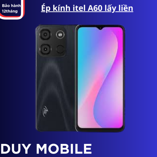 Ép kính itel A60 lấy liền