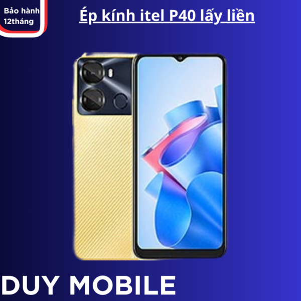 Ép kính itel P40 lấy liền