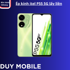 Ép Kính itel P55 5G Lấy Liền