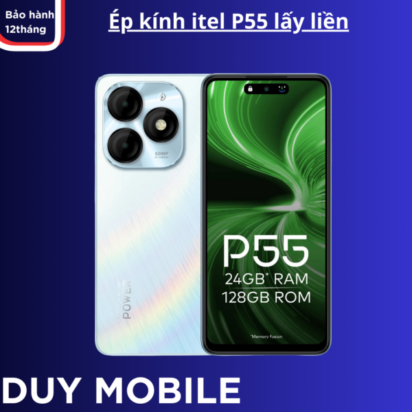 Ép kính itel P55 lấy liền