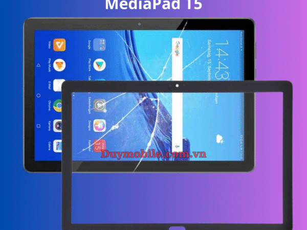 Thay mặt kính Huawei MediaPad T5