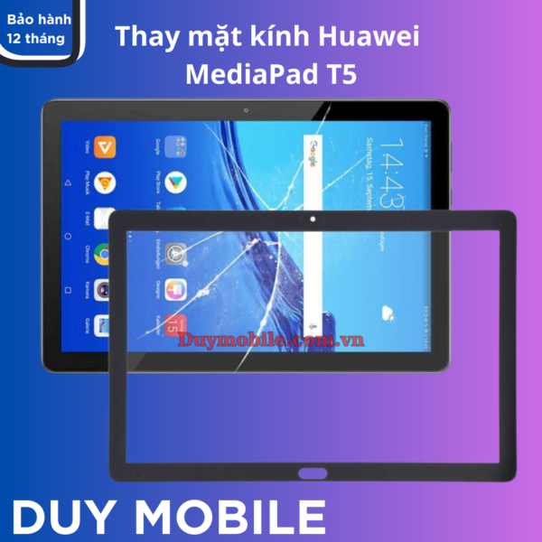 Thay mặt kính Huawei MediaPad T5