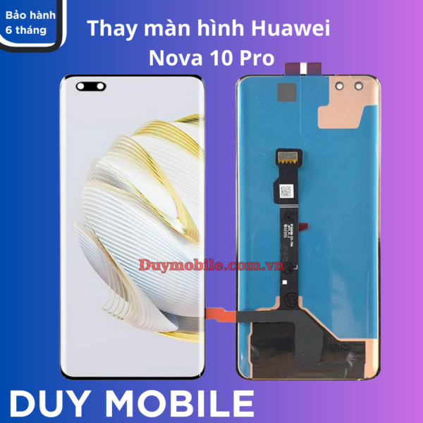 Thay màn hình Huawei Nova 10 Pro