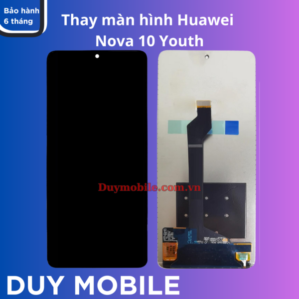Thay màn hình Huawei Nova 10 Youth