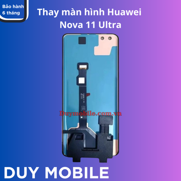 Thay màn hình Huawei Nova 11 Ultra