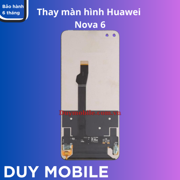 Thay màn hình Huawei Nova 6