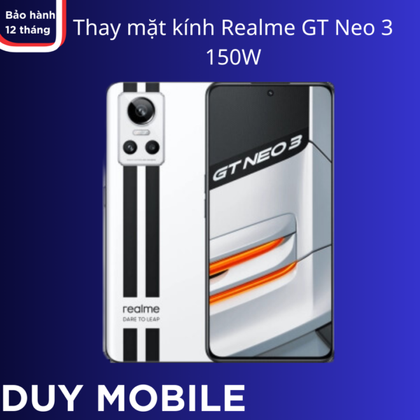 Thay mặt kính Realme GT Neo 3 150W
