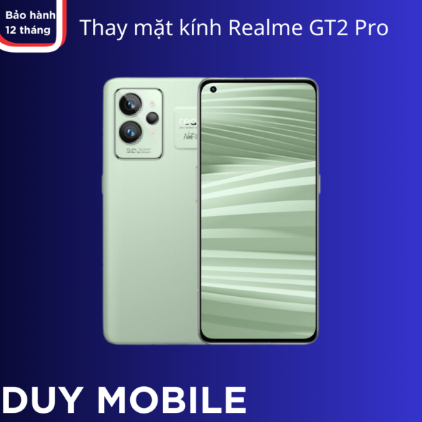 Thay mặt kính Realme GT2 Pro
