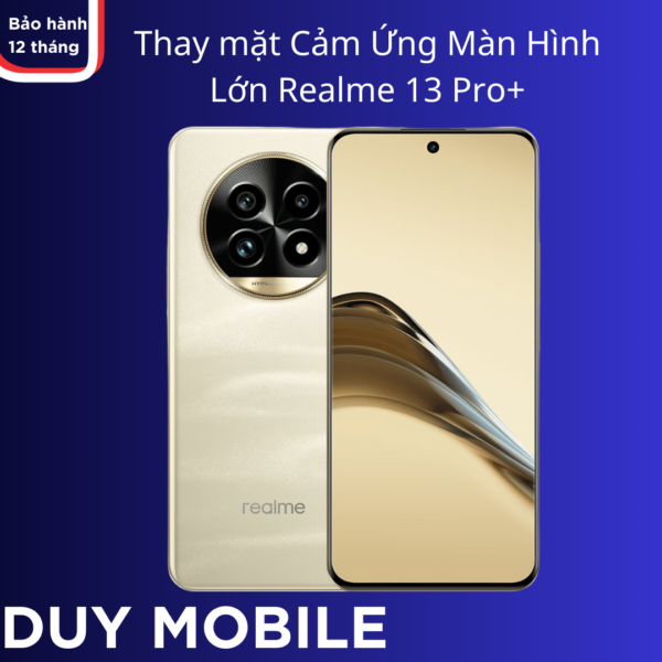 Thay mặt Cảm Ứng Màn Hình Lớn Realme 13 Pro+