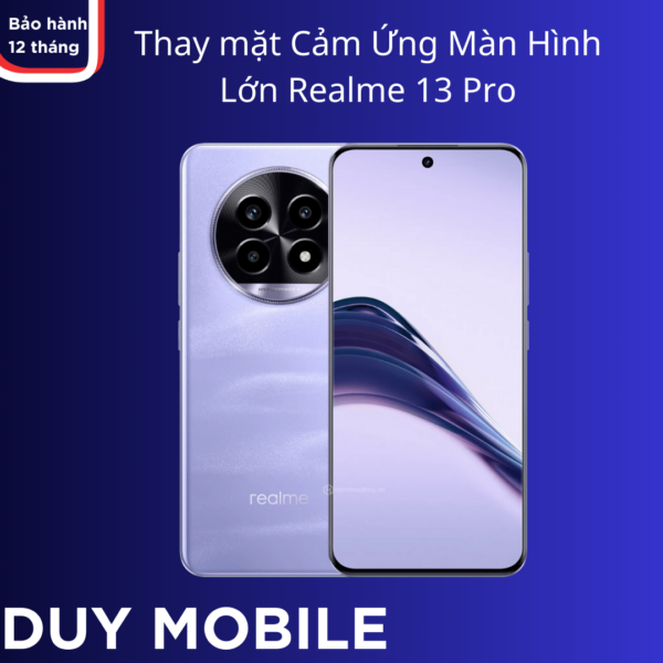 Thay mặt Cảm Ứng Màn Hình Lớn Realme 13 Pro