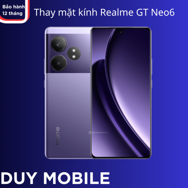 Thay mặt kính Realme GT Neo6