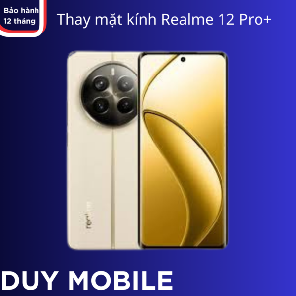 Thay mặt kính Realme 12 Pro / 12 Pro Plus / Realme 12 Pro+