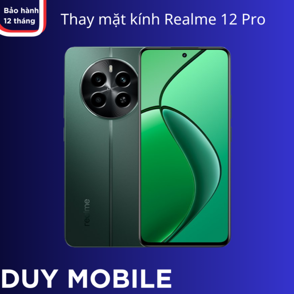 Thay mặt kính Realme 12 Pro / Reamel 12 chính hãng