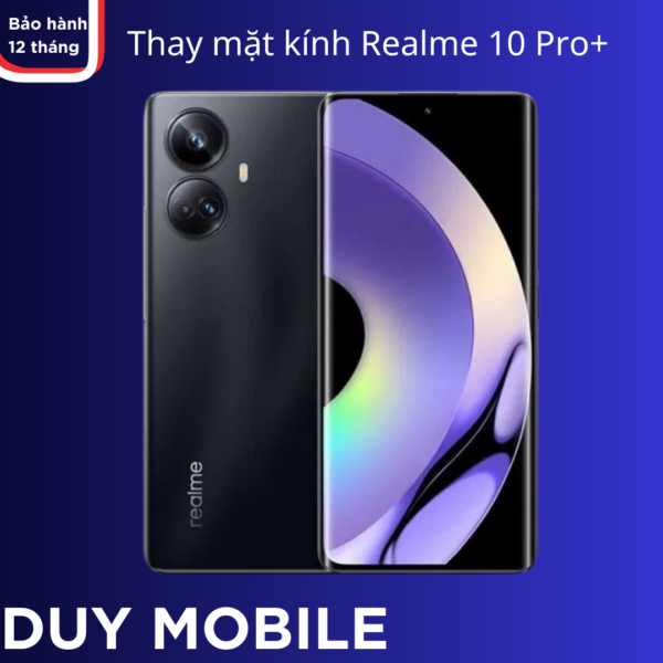 Thay mặt kính Realme 10 Pro+