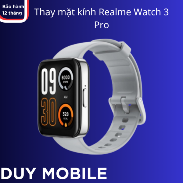 Thay mặt kính Realme Watch 3 Pro