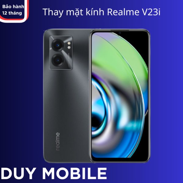Thay mặt kính Realme V23i