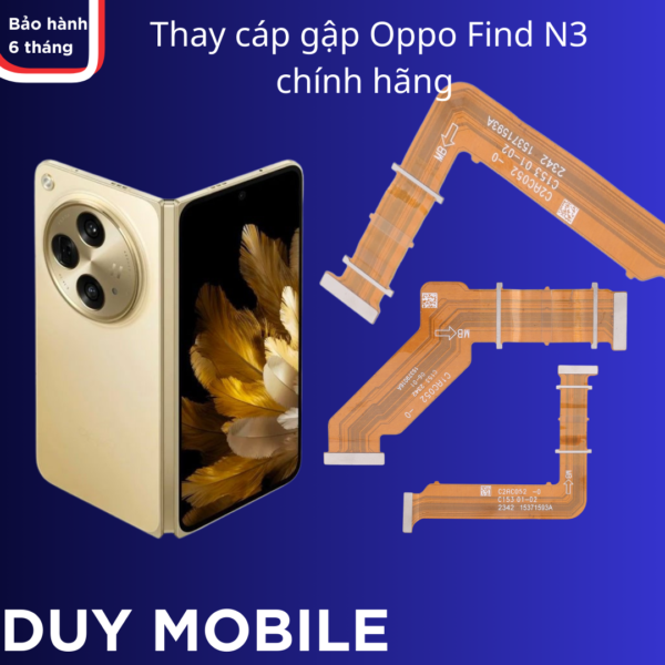 Thay cáp gập Oppo Find N3 chính hãng