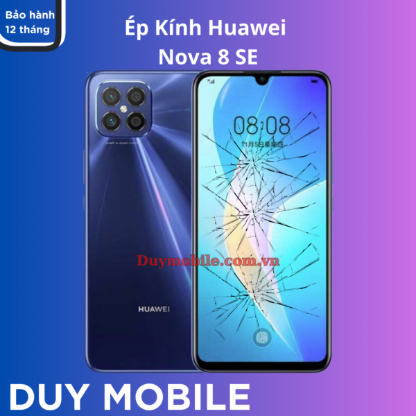 Ép kính Huawei Nova 8 SE